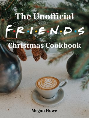 The Unofficial Friends Christmas Cookbook - ebook